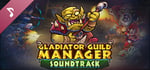 Gladiator Guild Manager Soundtrack banner image
