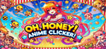 Oh, honey! Anime clicker! steam charts