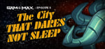 Sam & Max 305: The City that Dares not Sleep banner image