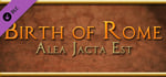 Alea Jacta Est: Birth of Rome banner image