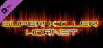 Super Killer Hornet Original banner image