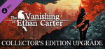 The Vanishing of Ethan Carter - Collector's Edition Upgrade banner image