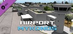 X-Plane 10 AddOn - Aerosoft - Airport Mykonos banner image