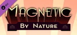 Magnetic By Nature OST: Extended Edition banner image