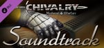 Chivalry: Medieval Warfare and Chivalry: Deadliest Warrior - Soundtrack banner image