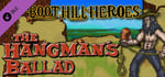 Boot Hill Heroes - The Hangman's Ballad banner image