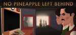 No Pineapple Left Behind banner image