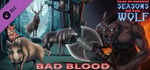ToA: Seasons Of The Wolf - Bad Blood DLC banner image