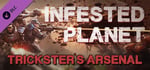 Infested Planet - Trickster's Arsenal banner image