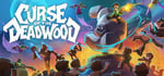 Curse of the Deadwood banner image