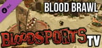 Bloodsports.TV - Blood Brawl banner image