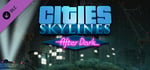 Cities: Skylines - After Dark banner image