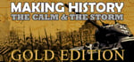 Making History: The Calm and the Storm Gold Edition banner image