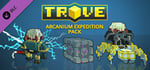 Trove - Arcanium Expedition Pack banner image