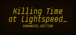 Killing Time at Lightspeed: Enhanced Edition steam charts
