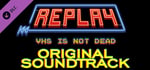 Replay - VHS is not dead - Original Soundtrack banner image