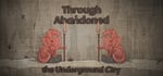Through Abandoned: The Underground City steam charts
