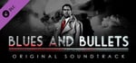 Blues and Bullets - Original Soundtrack banner image