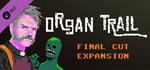 Organ Trail - Final Cut Expansion banner image