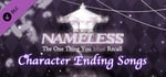 Nameless ~the one thing you must recall~ Character Ending Songs banner image