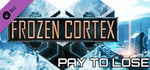 Frozen Cortex - Pay To Lose banner image