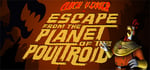 Cluck Yegger in Escape From The Planet of the Poultroid banner image