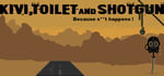 Kivi, Toilet and Shotgun banner image