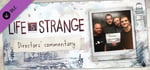 Life is Strange™ - Directors' Commentary banner image