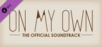 On My Own - Soundtrack banner image