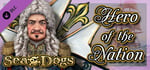 Sea Dogs: To Each His Own - Hero of the Nation banner image