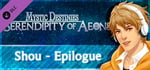 Mystic Destinies: Serendipity of Aeons - Shou Epilogue banner image