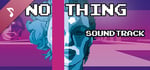 NO THING - Soundtrack banner image