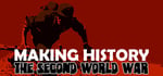 Making History: The Second World War banner image