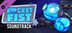 Rocket Fist - Soundtrack banner image