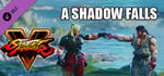 Street Fighter V - A Shadow Falls (Cinematic Story Expansion) banner image