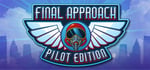 Final Approach: Pilot Edition steam charts
