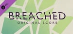 Breached - Original Soundtrack banner image