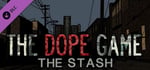 The Dope Game: The Stash banner image