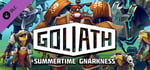 Goliath: Summertime Gnarkness banner image