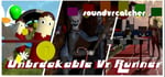 Unbreakable Vr Runner banner image
