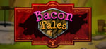 Bacon Tales - Between Pigs and Wolves banner image