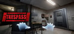 TRESPASS - Episode 1 banner image