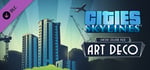Cities: Skylines - Content Creator Pack: Art Deco banner image