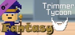 Fantasy Skin Bundle (or "Buy Us an Energy Drink") - Trimmer Tycoon banner image