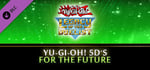 Yu-Gi-Oh! 5D’s For the Future banner image
