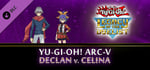 Yu-Gi-Oh! ARC-V: Declan vs Celina banner image