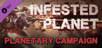 Infested Planet - Planetary Campaign banner image