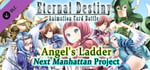 Eternal Destiny - Angel's Ladder:  Next Manhattan Project banner image
