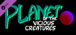 The Planet of the Vicious Creatures - Soundtrack banner image