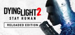 Dying Light 2 Stay Human: Reloaded Edition banner image